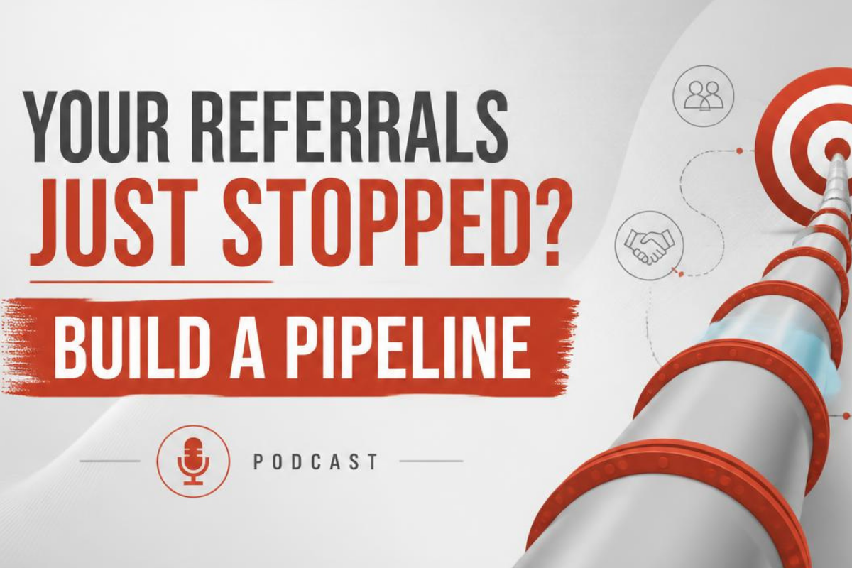 Your referrals just stopped? Build a pipeline episode artwork